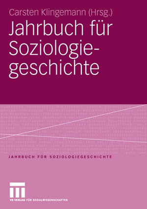 Jahrbuch fr Soziologiegeschichte: Soziologisches Erbe: Georg Simmel  Max Weber  Soziologie und Religion  Chicagoer Schule der,Used