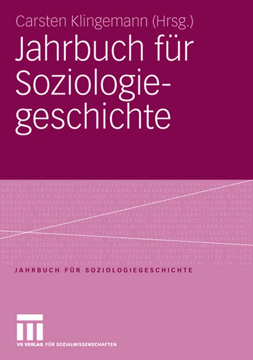Jahrbuch fr Soziologiegeschichte: Soziologisches Erbe: Georg Simmel  Max Weber  Soziologie und Religion  Chicagoer Schule der,Used