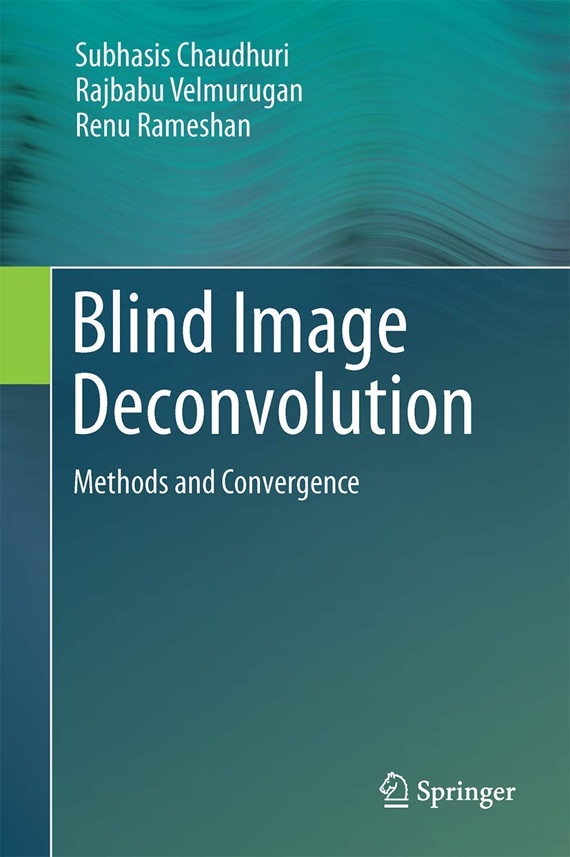 Blind Image Deconvolution: Methods and Convergence,Used