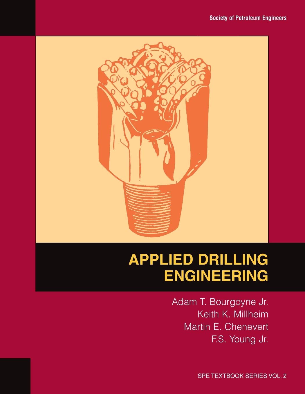 Applied Drilling Engineering: Textbook 2 (Spe Textbook),Used