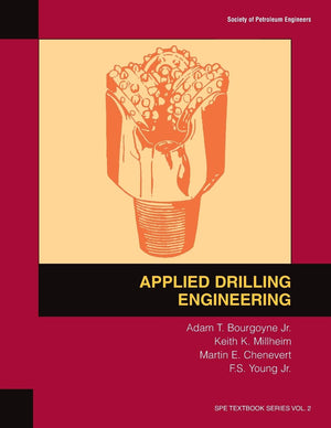 Applied Drilling Engineering: Textbook 2 (Spe Textbook),Used