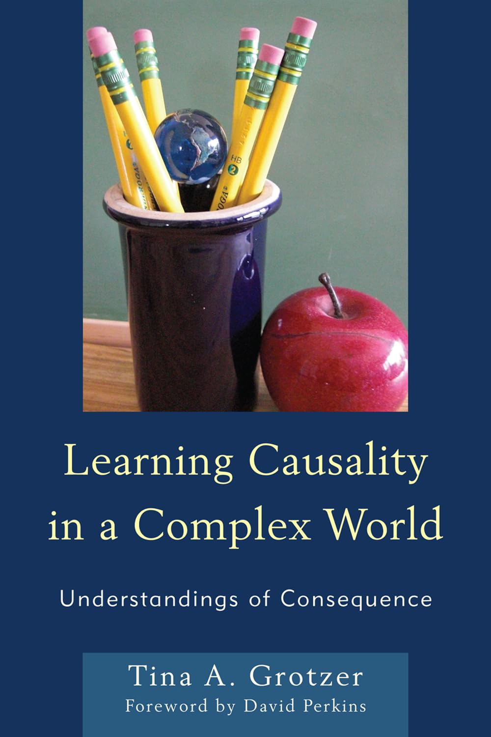 Learning Causality in a Complex World: Understandings of Consequence,Used
