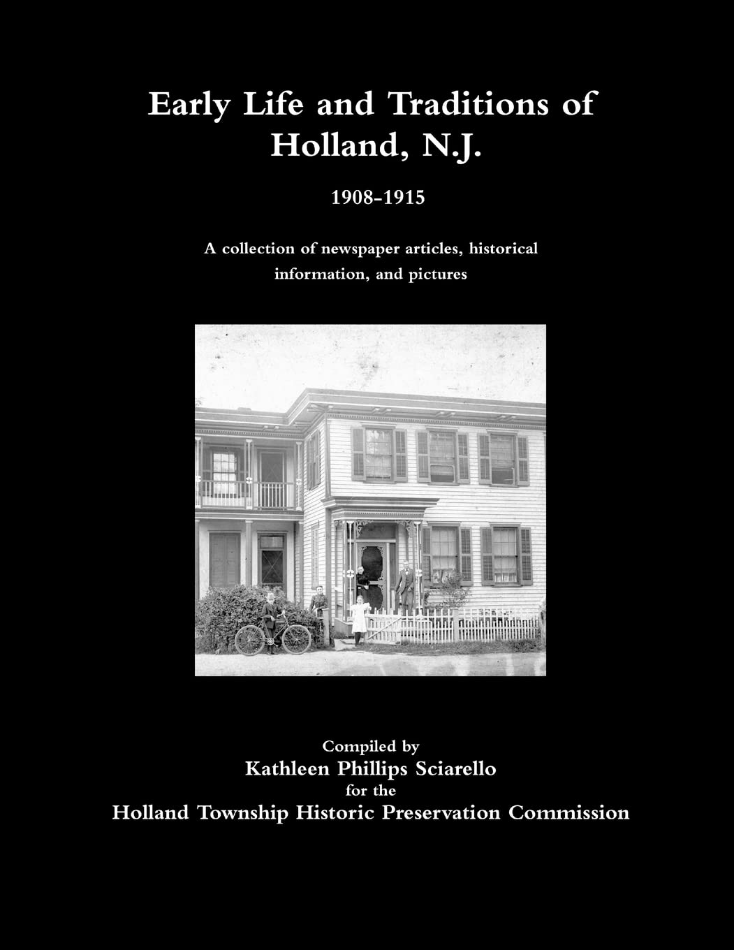 Early Life and Traditions of Holland, N.J. 19081915,Used
