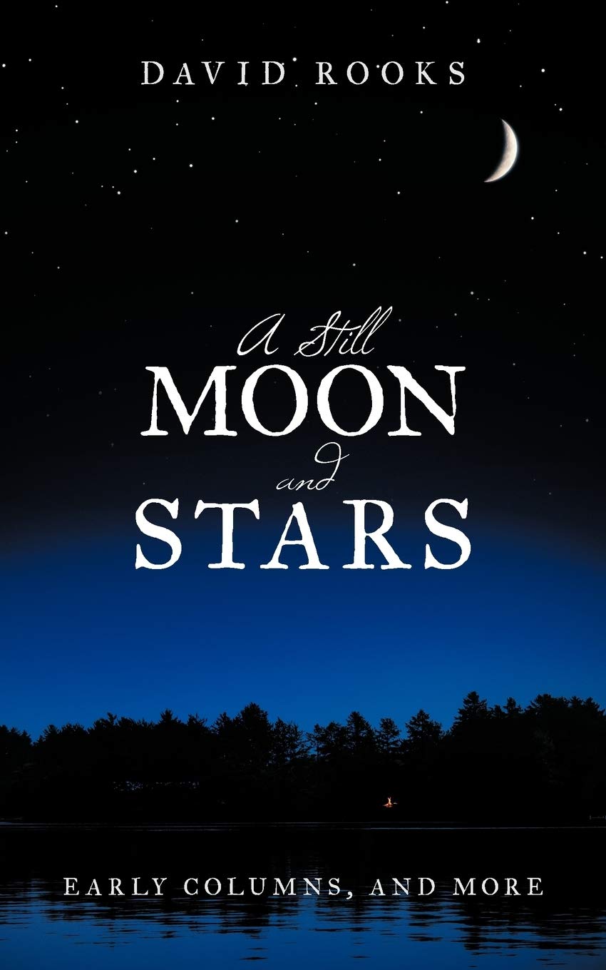A Still Moon And Stars: Early Columns, And More,Used