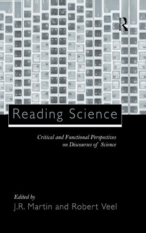 Reading Science: Critical And Functional Perspectives On Discourses Of Science
