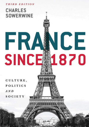 France since 1870: Culture, Politics and Society,Used