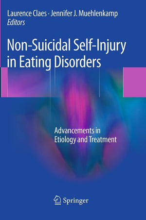 NonSuicidal SelfInjury in Eating Disorders: Advancements in Etiology and Treatment,Used