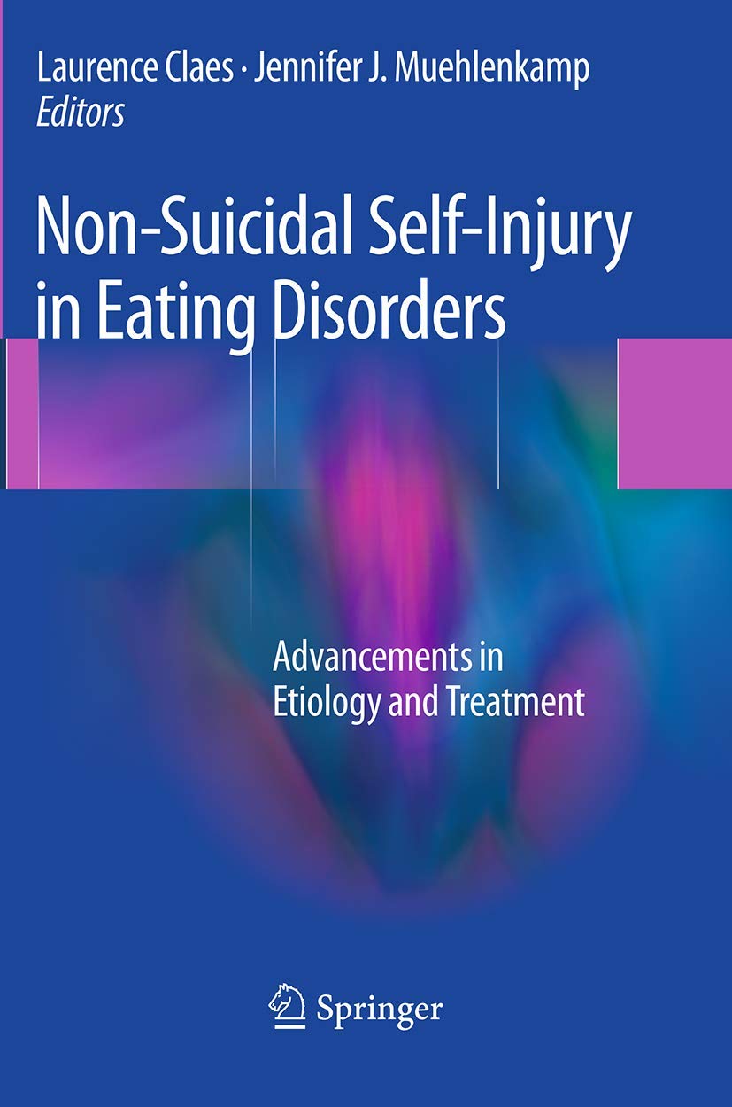 NonSuicidal SelfInjury in Eating Disorders: Advancements in Etiology and Treatment,Used
