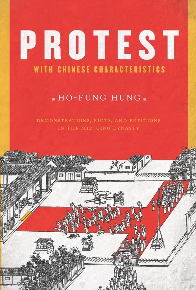 Protest with Chinese Characteristics: Demonstrations, Riots, and Petitions in the MidQing Dynasty,Used