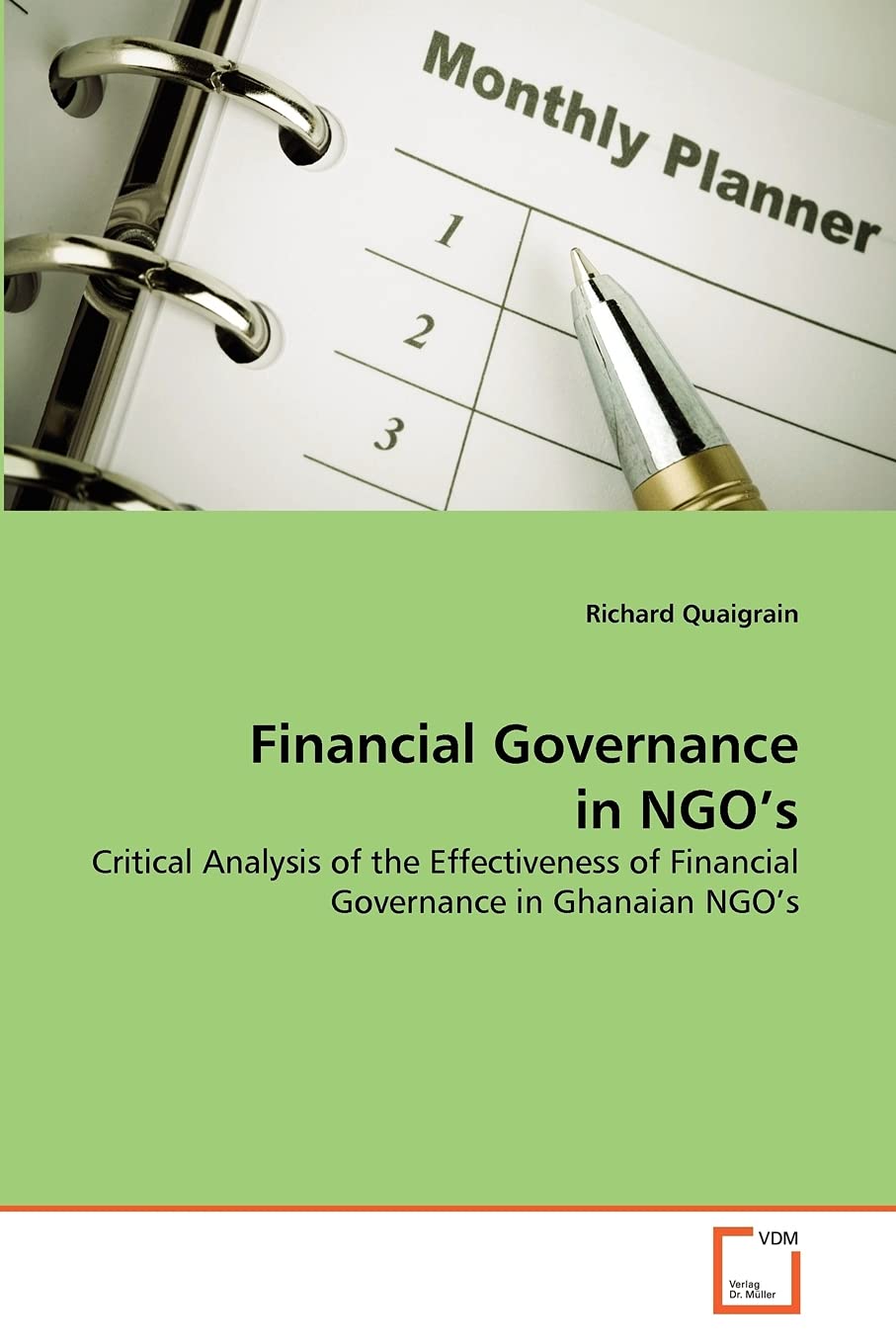 Financial Governance in NGO's: Critical Analysis of the Effectiveness of Financial Governance in Ghanaian NGO's,Used