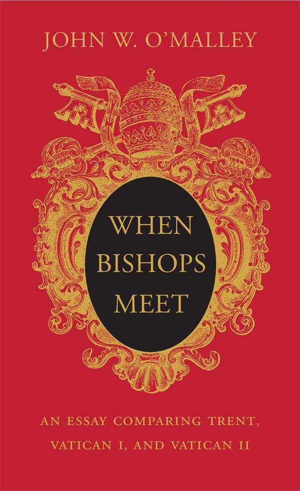 When Bishops Meet: An Essay Comparing Trent, Vatican I, and Vatican II,Used