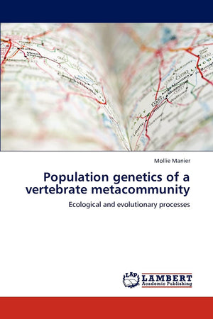 Population genetics of a vertebrate metacommunity: Ecological and evolutionary processes,Used