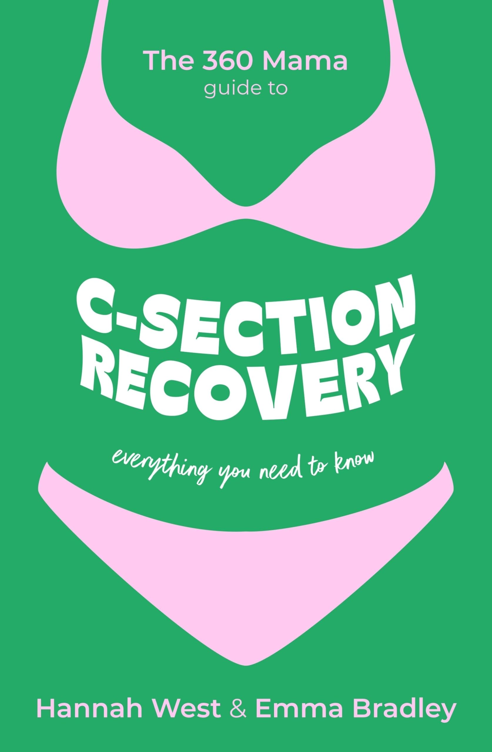 The 360 Mama Guide to CSection Recovery