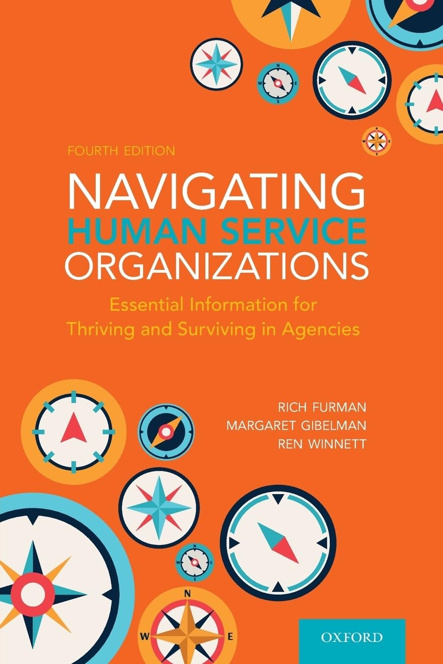 Navigating Human Service Organizations: Essential Information for Thriving and Surviving in Agencies,Used