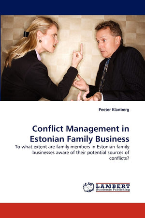 Conflict Management in Estonian Family Business: To what extent are family members in Estonian family businesses aware of their ,Used