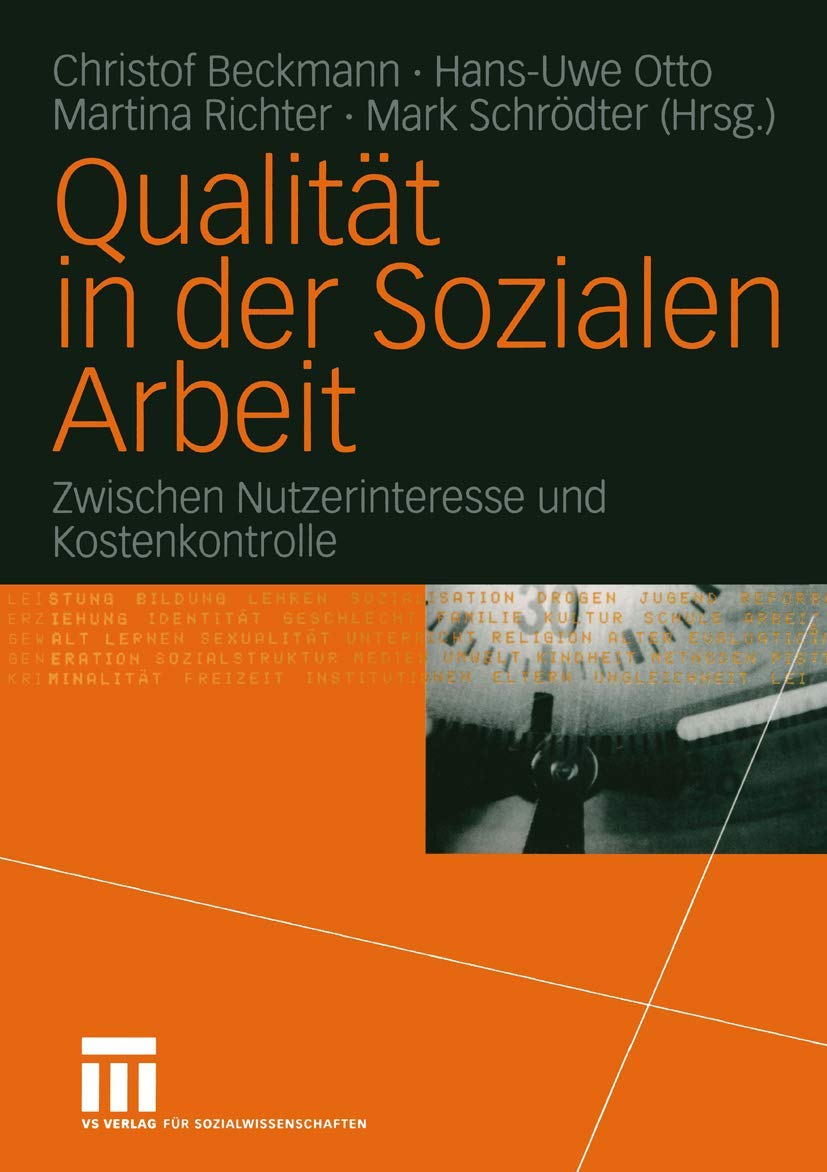 Qualitt in der Sozialen Arbeit: Zwischen Nutzerinteresse und Kostenkontrolle (German Edition),Used