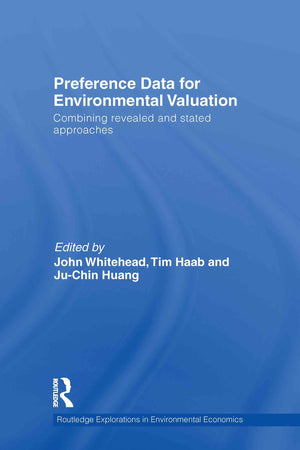 Preference Data For Environmental Valuation: Combining Revealed And Stated Approaches (Routledge Explorations In Environmental E