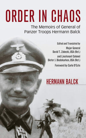 Order In Chaos: The Memoirs Of General Of Panzer Troops Hermann Balck,Used