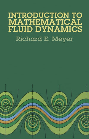 Introduction To Mathematical Fluid Dynamics (Dover Books On Physics),New