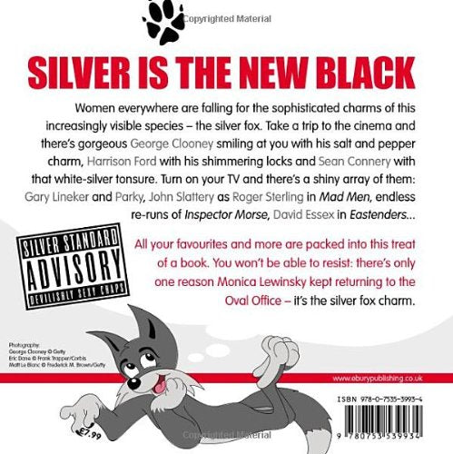 Silver Foxes: Older, Wiser and a Damn Sight Sexier,Used