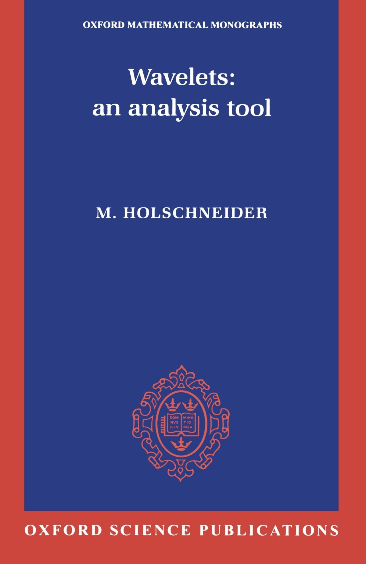 Wavelets: An Analysis Tool (Oxford Mathematical Monographs),Used