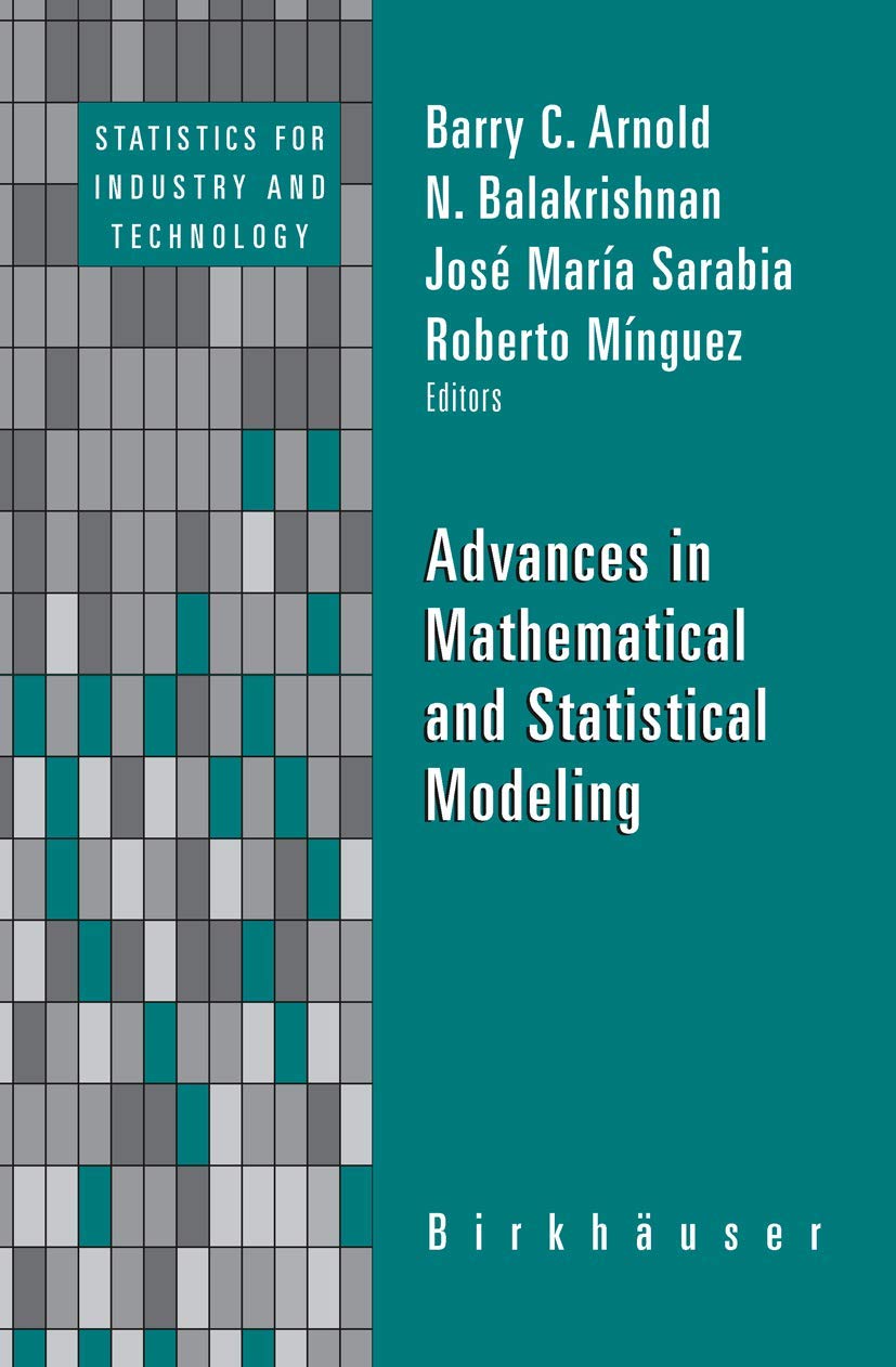 Advances in Mathematical and Statistical Modeling (Statistics for Industry and Technology),Used