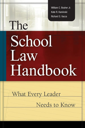 The School Law Handbook: What Every Leader Needs to Know,Used