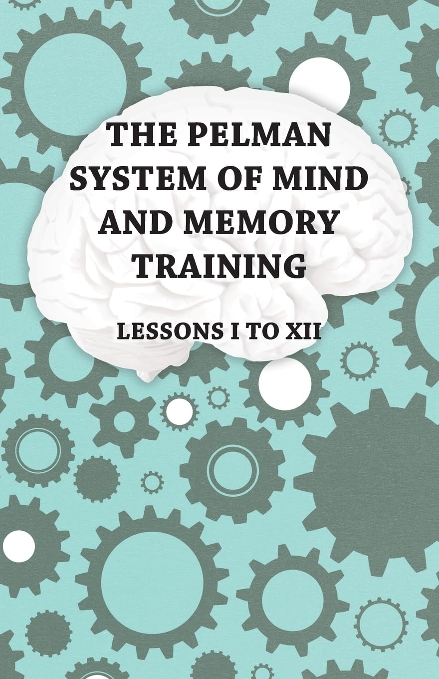 The Pelman System Of Mind And Memory Training  Lessons I To Xii,Used