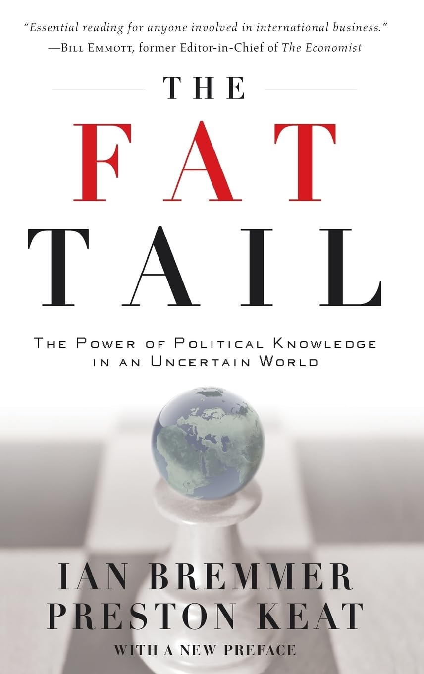 The Fat Tail: The Power Of Political Knowledge For Strategic Investing,New