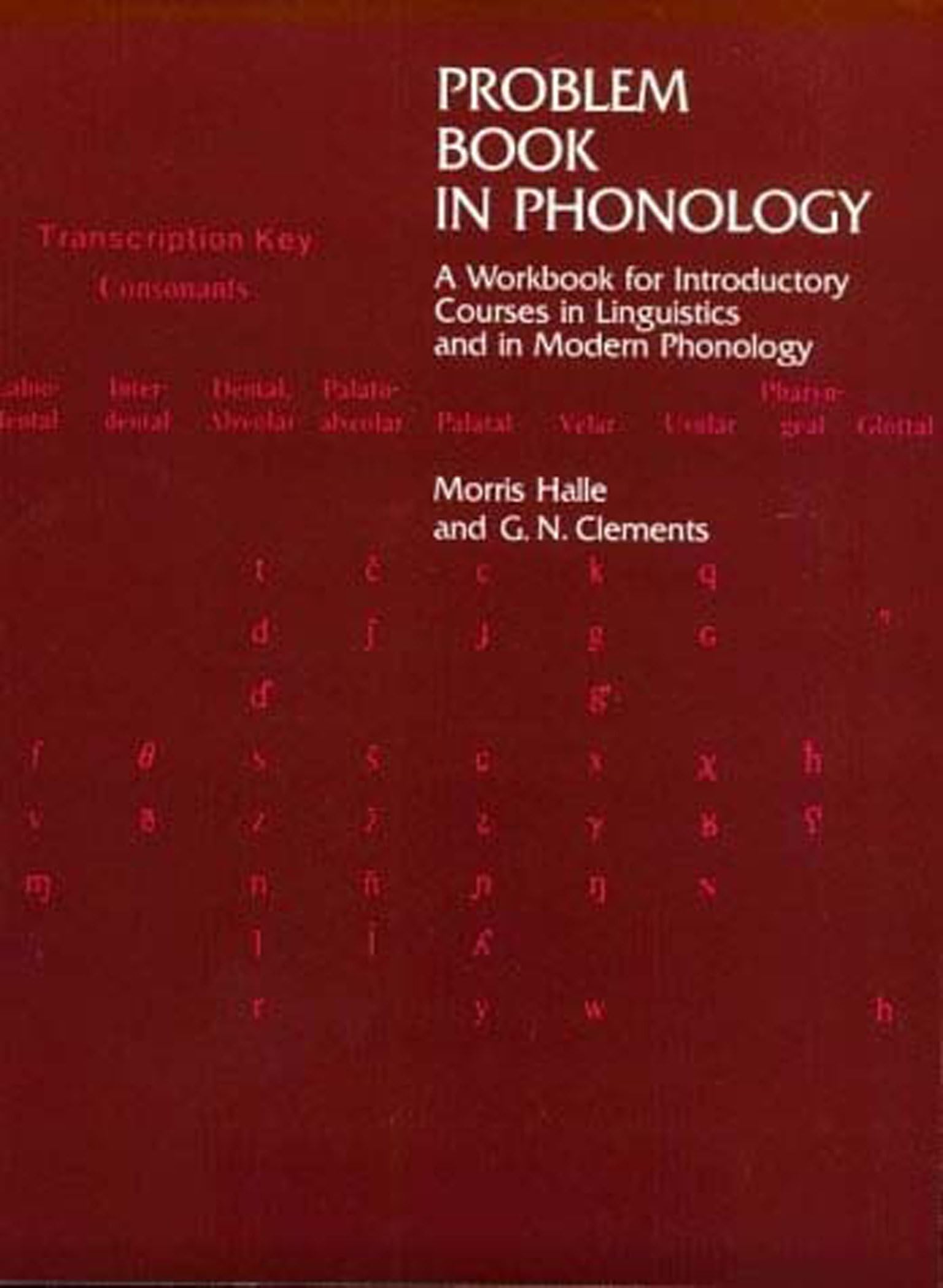 Problem Book in Phonology: A Workbook for Courses in Introductory Linguistics and Modern Phonology,New