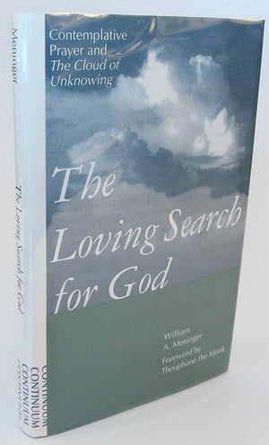 The Loving Search for God: Contemplative Prayer and the Cloud of Unknowing,Used
