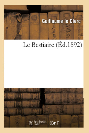 Le Bestiaire (D.1892) (Litterature) (French Edition),New
