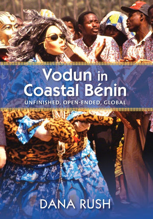 Vodun in Coastal Benin: Unfinished, OpenEnded, Global (Critical Investigations of the African Diaspora),Used