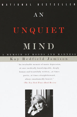 An Unquiet Mind: A Memoir of Moods and Madness,Used