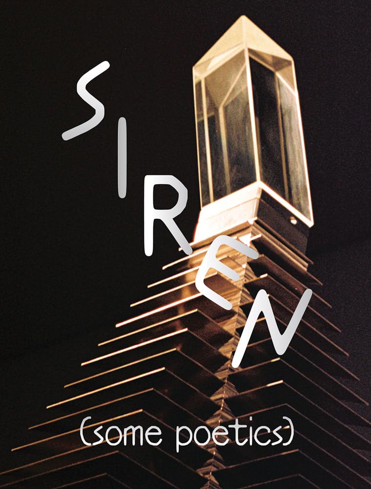 SIREN (Some Poetics),New