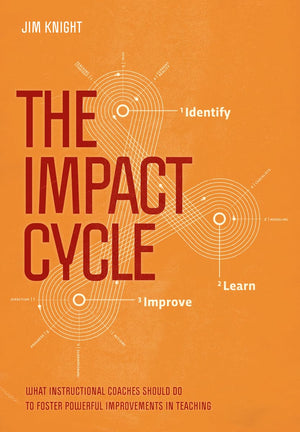 The Impact Cycle: What Instructional Coaches Should Do to Foster Powerful Improvements in Teaching,Used
