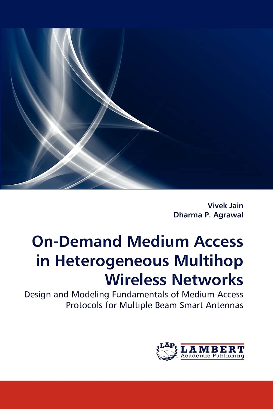 OnDemand Medium Access in Heterogeneous Multihop Wireless Networks: Design and Modeling Fundamentals of Medium Access Protocols,Used