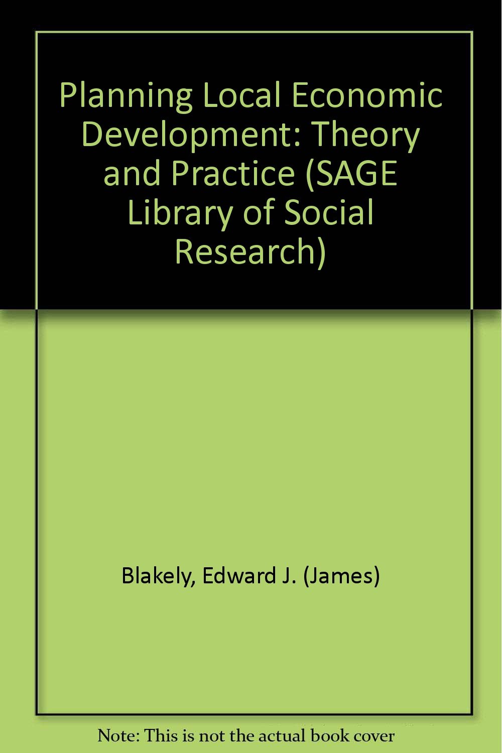 Planning Local Economic Development: Theory and Practice (SAGE Library of Social Research),Used