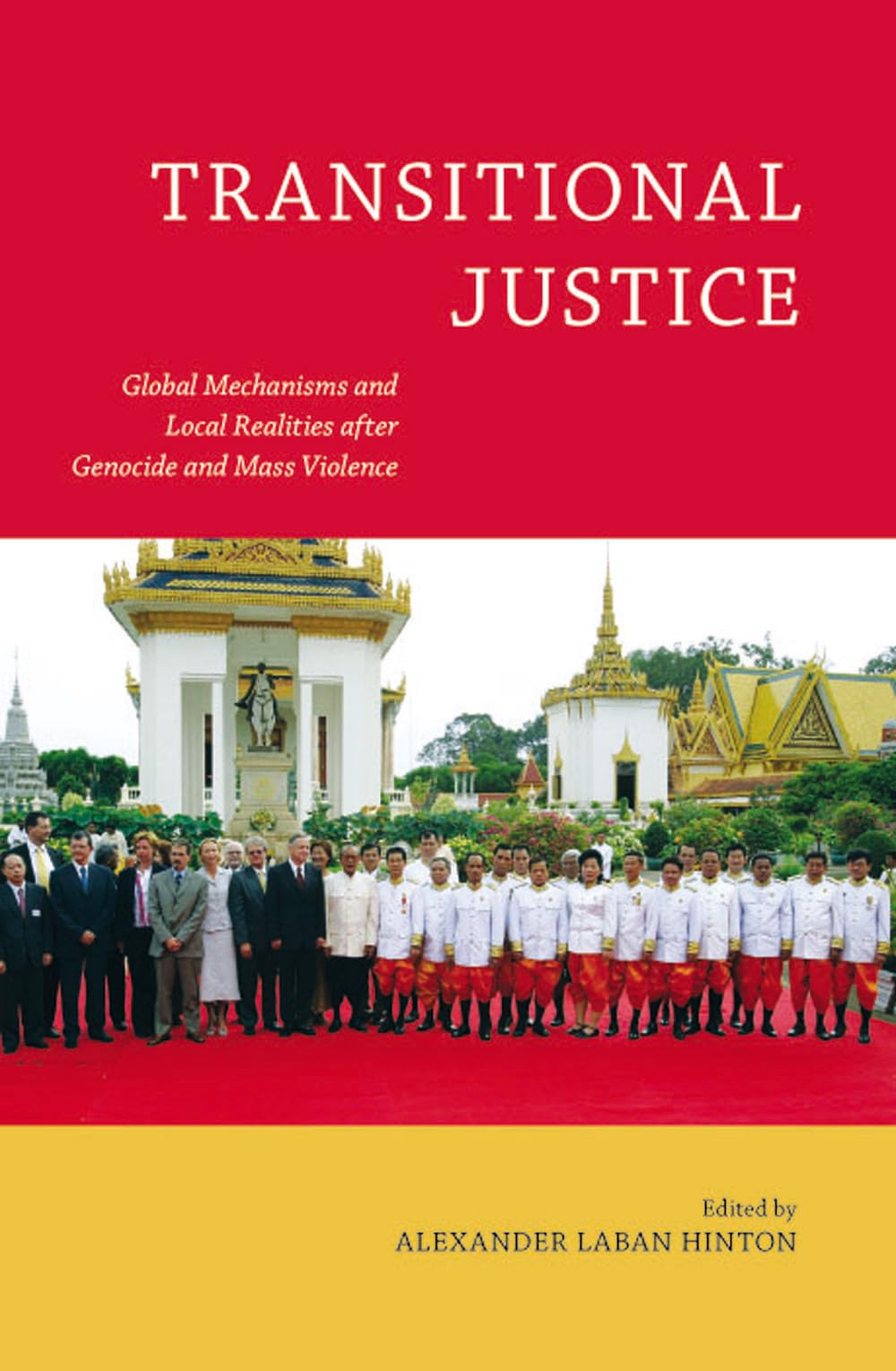 Transitional Justice: Global Mechanisms and Local Realities after Genocide and Mass Violence (Genocide, Political Violence, Huma,Used