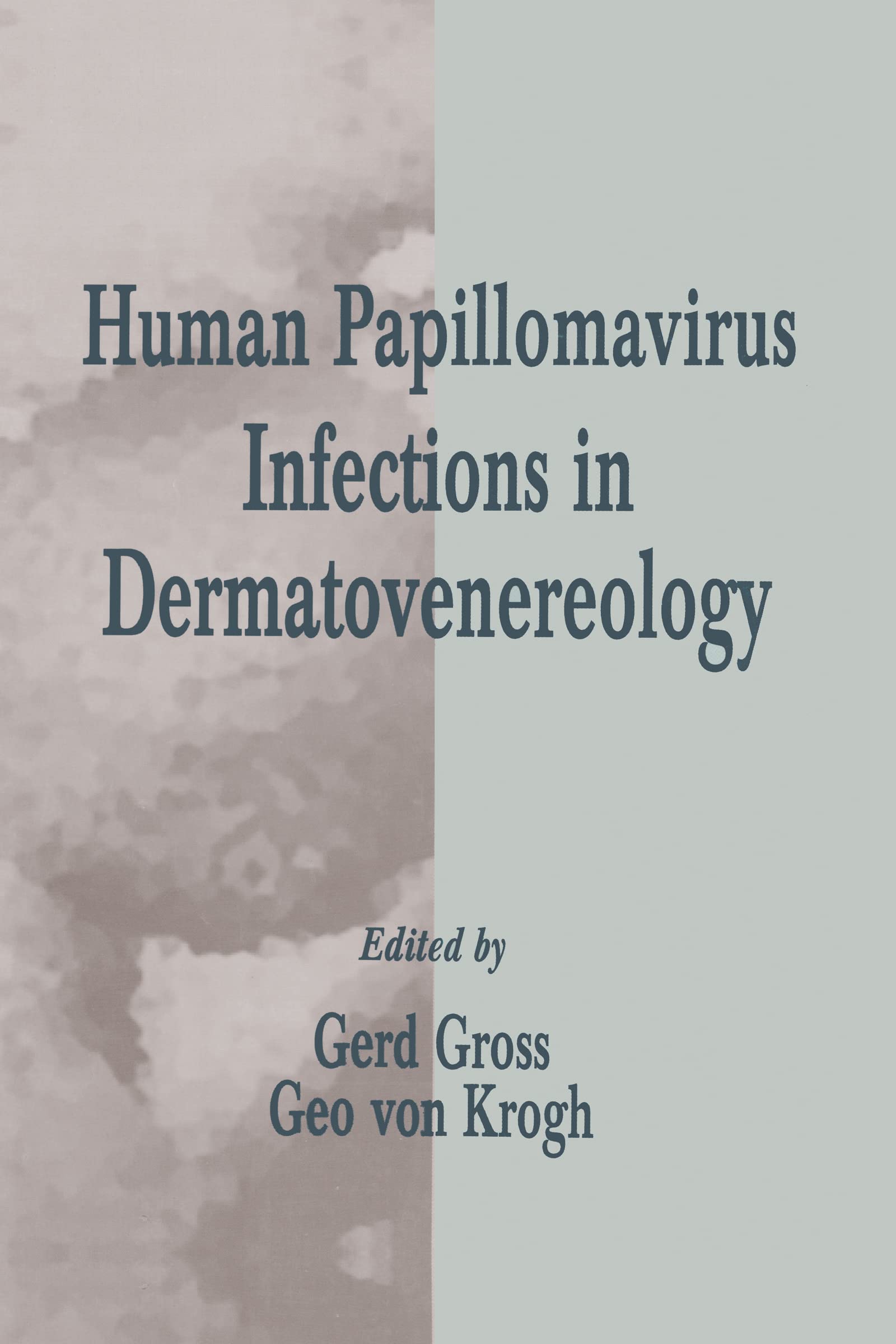 Human Papillomavirus Infections In Dermatovenereology (Dermatology: Clinical & Basic Science),Used