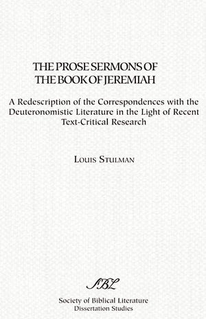 The Prose Sermons of the Book of Jeremiah: A Redescription of the Correspondence with Deuteronomistic Literature in Light of Rec,New