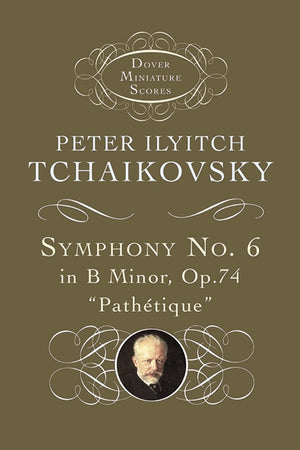 Symphony No. 6 in B Minor: Op. 74 