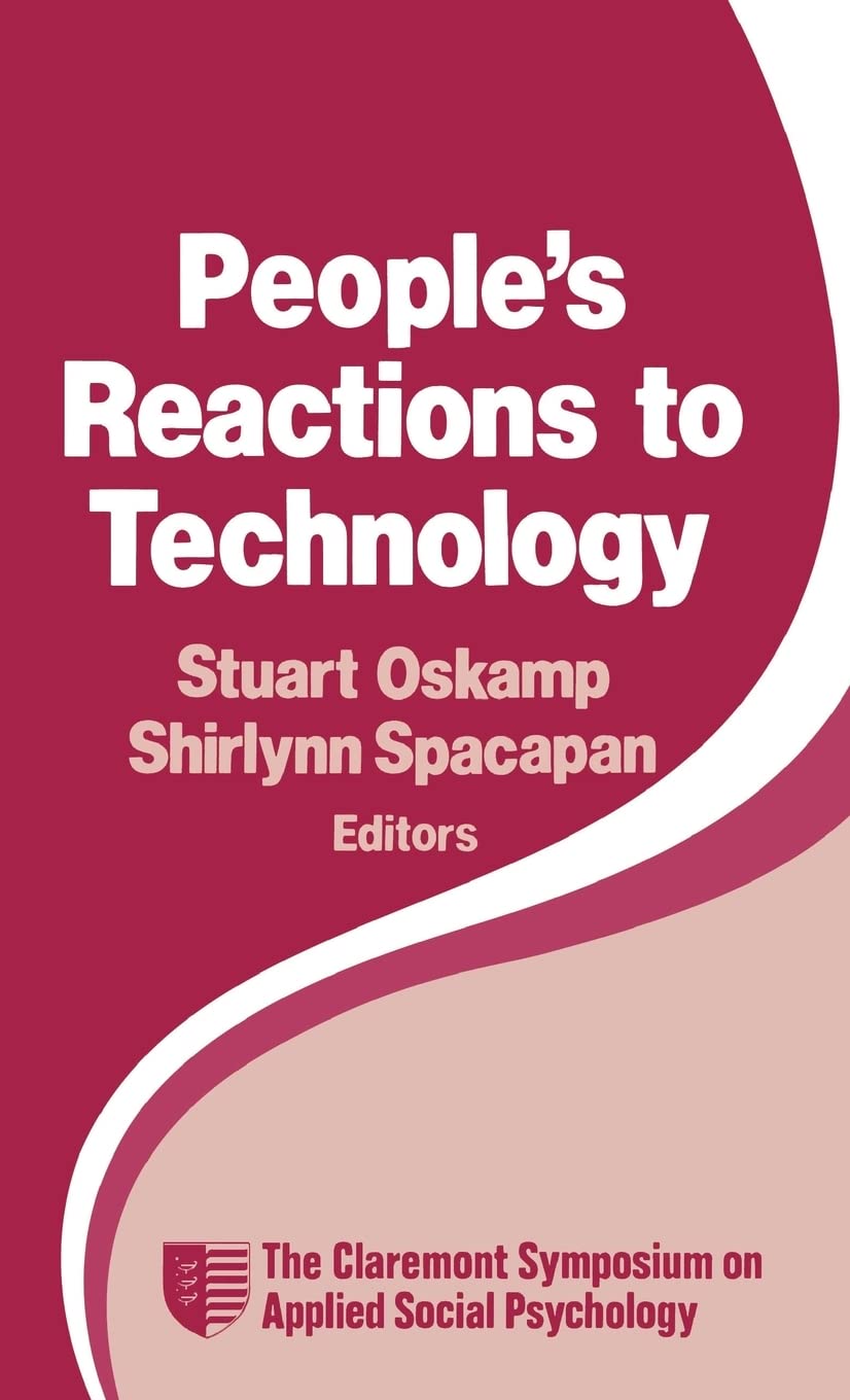People'S Reactions To Technology: In Factories, Offices, And Aerospace (Claremont Symposium On Applied Social Psychology),Used