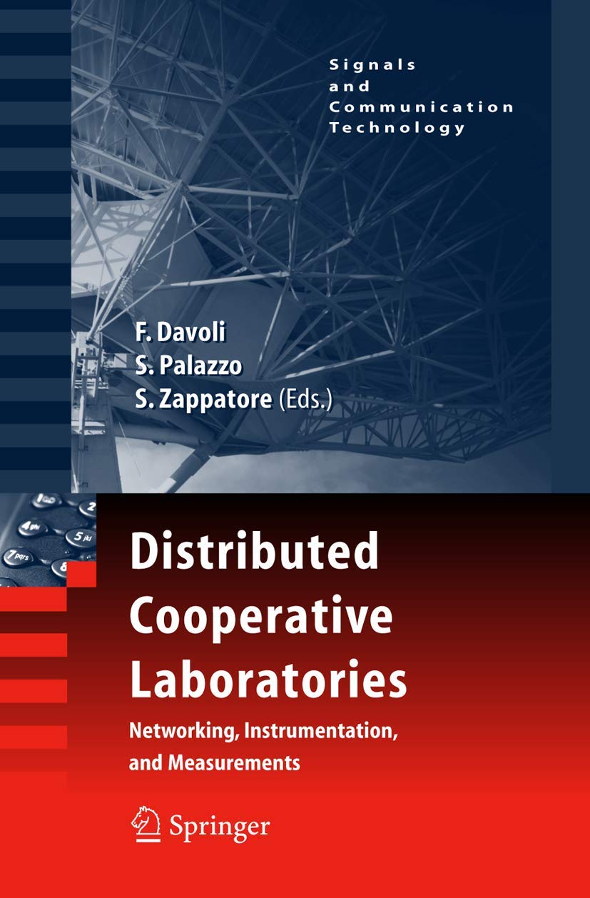 Distributed Cooperative Laboratories: Networking, Instrumentation, and Measurements (Signals and Communication Technology),Used