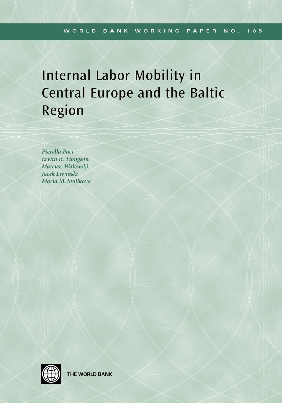 Internal Labor Mobility In Central Europe And The Baltic Region (105) (World Bank Working Papers),New
