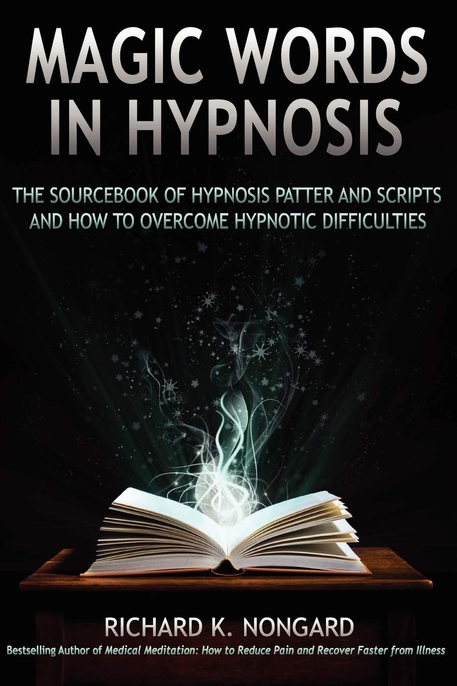 Magic Words, The Sourcebook of Hypnosis Patter and Scripts and How to Overcome Hypnotic Difficulties,Used