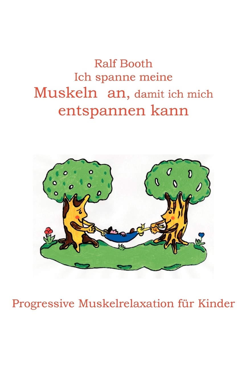 Ich spanne meine Muskeln an, damit ich mich entspannen kann: Progressive Muskelrelaxation fr Kinder (German Edition),Used