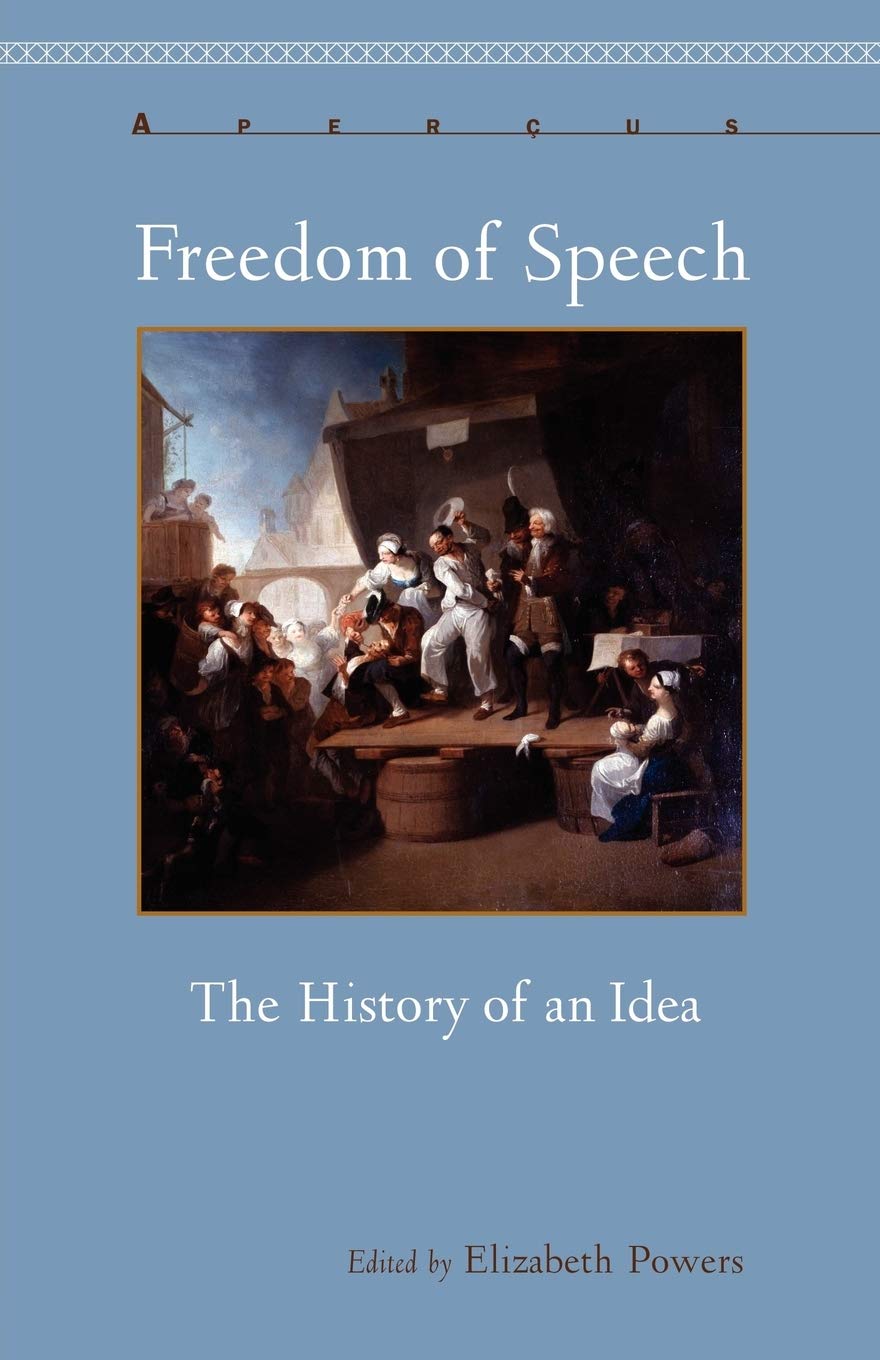 Freedom of Speech: The History of an Idea (Aperus: Histories Texts Cultures),Used