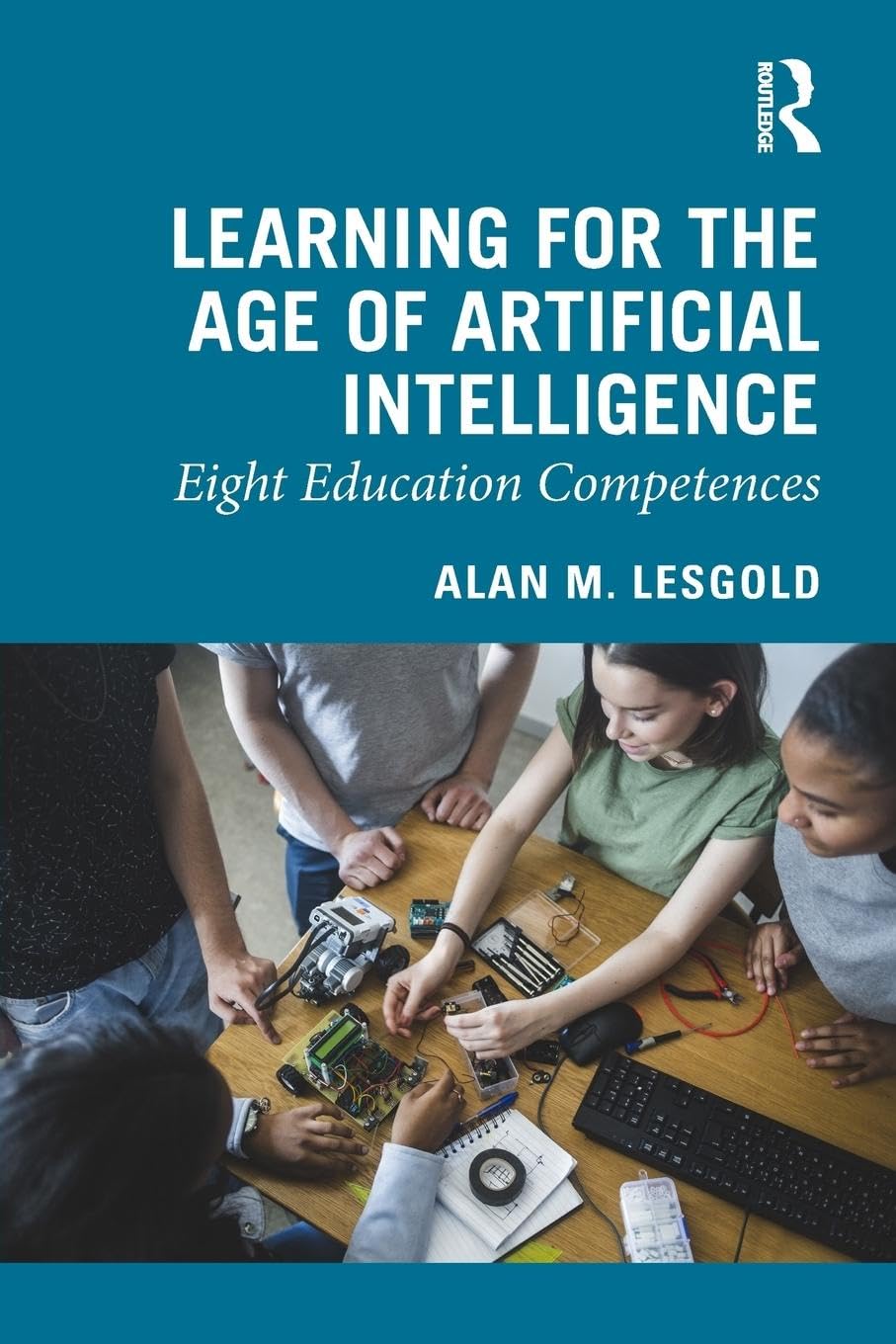 Learning for the Age of Artificial Intelligence: Eight Education Competences,Used