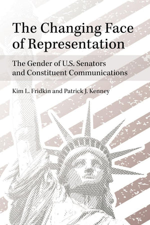 The Changing Face of Representation: The Gender of U.S. Senators and Constituent Communications (The Cawp Series In Gender And A,Used